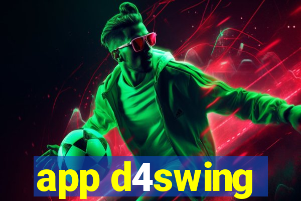 app d4swing